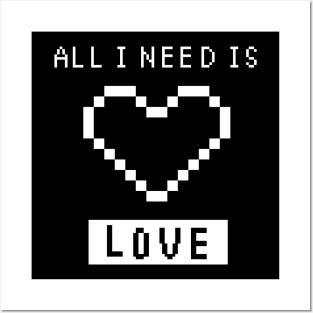 All I Need is Love - BLACK Posters and Art